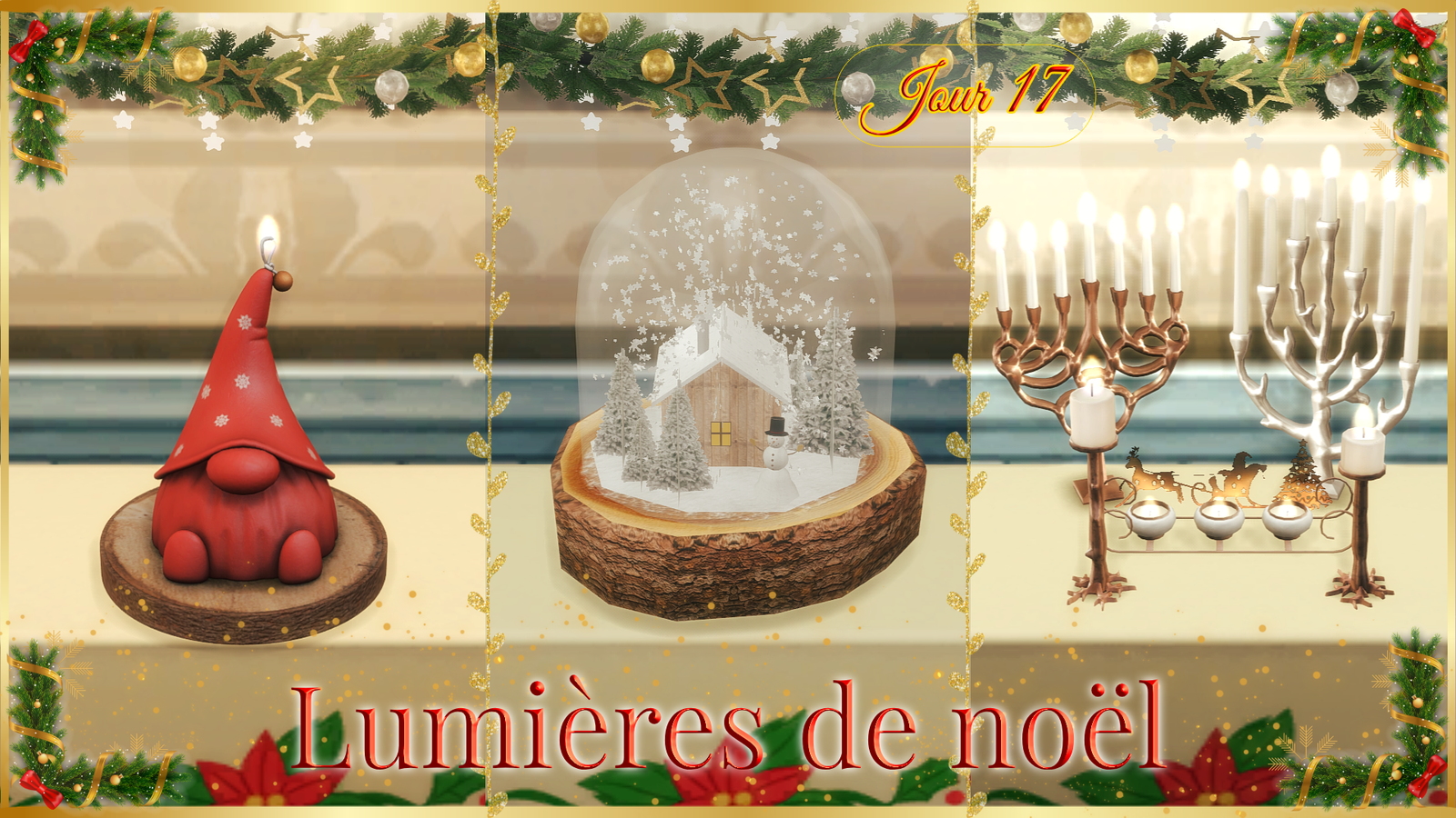 Lumières de Noël pour les Sims 4 : une bougie en forme de gnome au bonnet rouge, une grande boule à neige avec un chalet enneigé, et des chandeliers en forme de branches avec leurs bougies